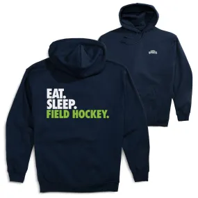 Field Hockey Hooded Sweatshirt - Eat. Sleep. Field Hockey. (Back Design) 